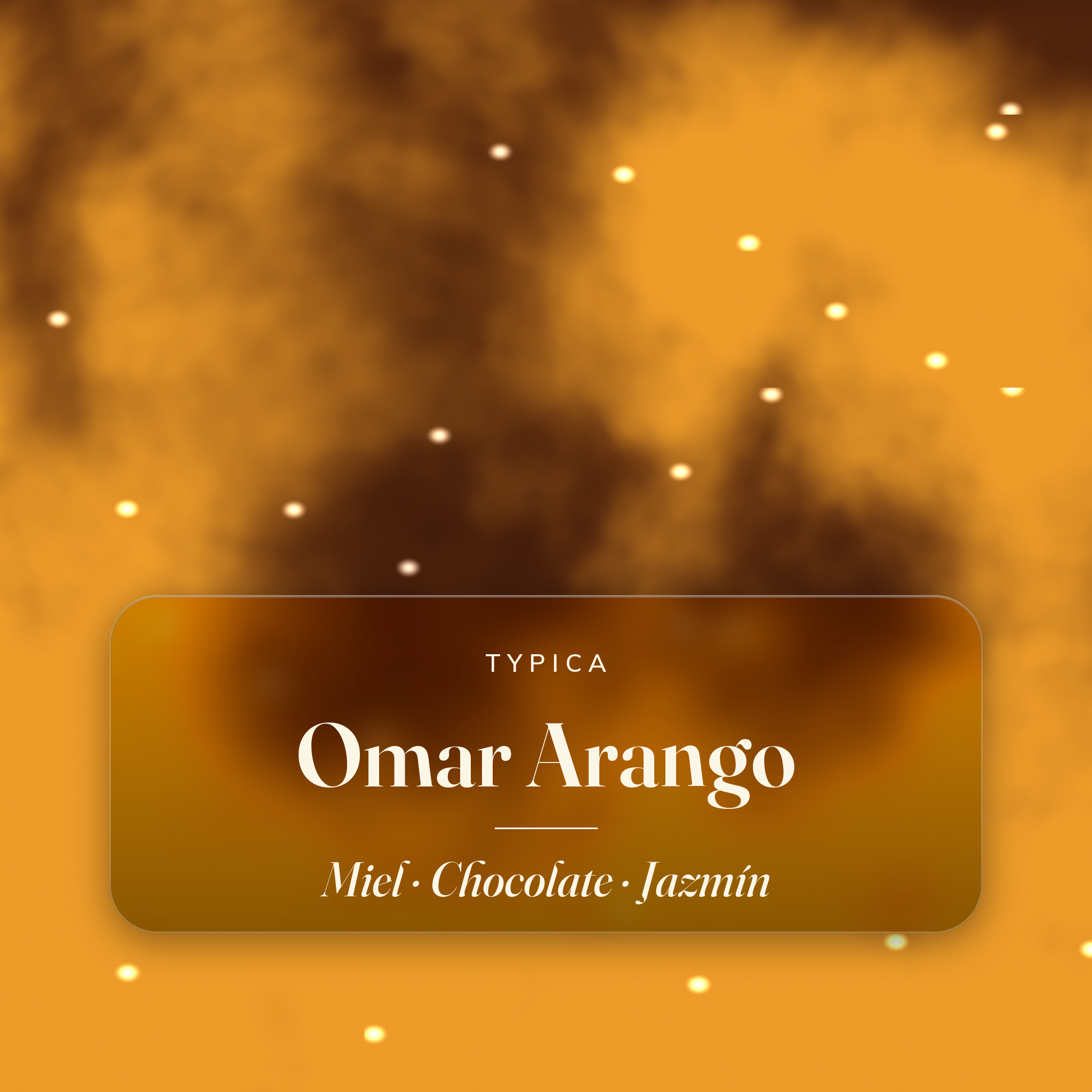 Omar Arango — notas de cata: Miel, Chocolate, Jazmín